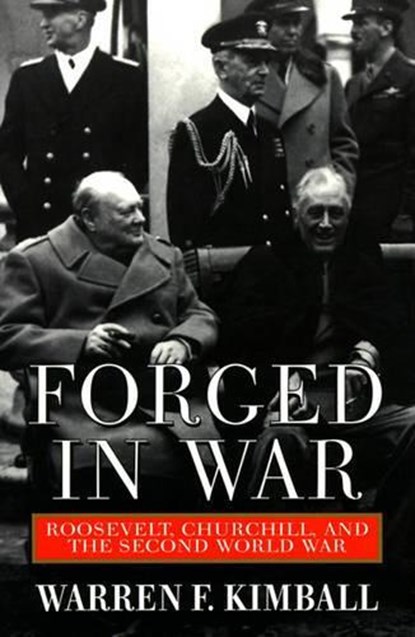 Forged in War, Warren F. Kimball - Paperback - 9780688161026