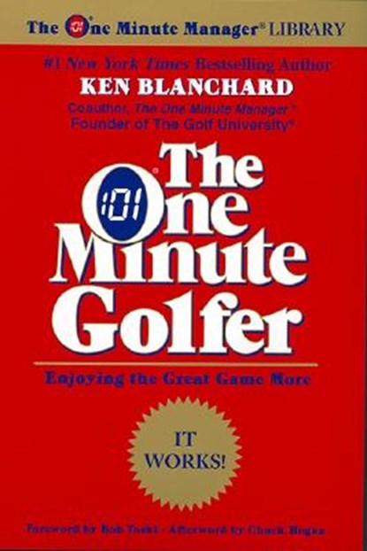 The One Minute Golfer: Enjoying the Great Game More, Ken Blanchard - Paperback - 9780688168490