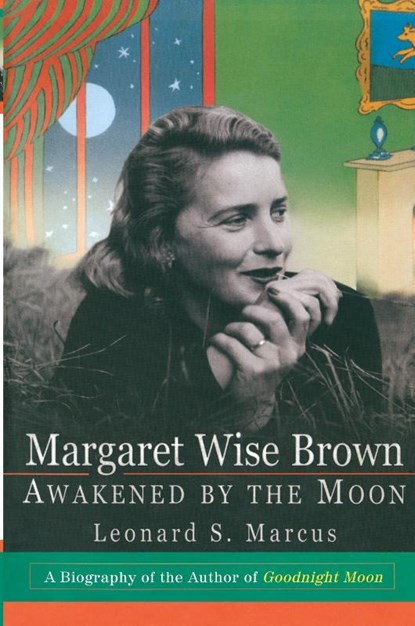 Margaret Wise Brown, Leonard S Marcus - Paperback - 9780688171889