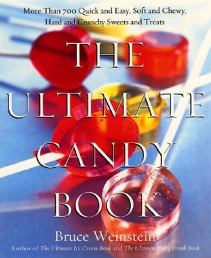 The Ultimate Candy Book, Bruce Weinstein ; Mark Scarbrough - Paperback - 9780688175108