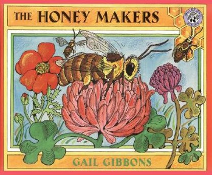The Honey Makers, Gail Gibbons - Paperback - 9780688175313