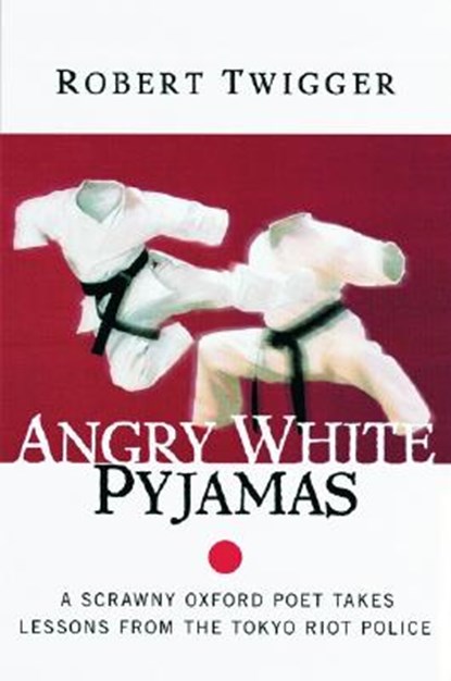 Angry White Pyjamas, Robert Twigger - Paperback - 9780688175375