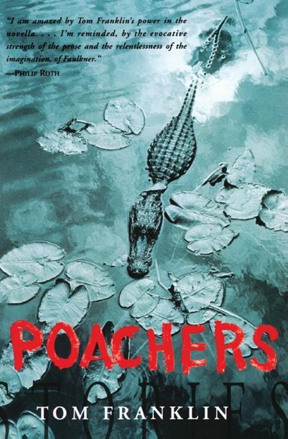 Poachers, Tom Franklin - Paperback - 9780688177713