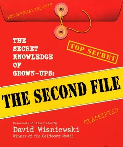 The Secret Knowledge of Grown-ups: The Second File, David Wisniewski - Gebonden - 9780688178543