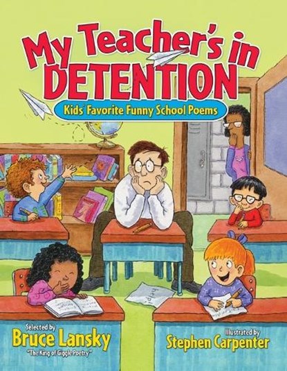 My Teacher's In Detention, Bruce Lansky ; Stephen Carpenter - Paperback - 9780689052453