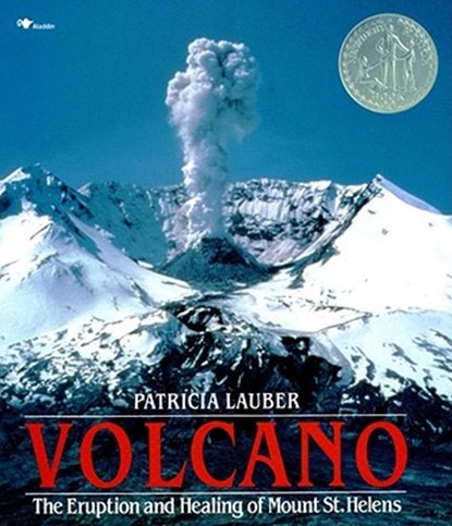 Volcano: The Eruption and Healing of Mount St. Helens, Patricia Lauber - Paperback - 9780689716799