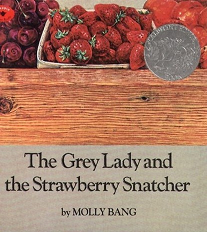The Grey Lady and the Strawberry Snatcher, Molly Bang - Paperback - 9780689803819