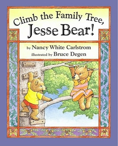 Climb the Family Tree, Jesse Bear!, Nancy White Carlstrom - Gebonden - 9780689807015