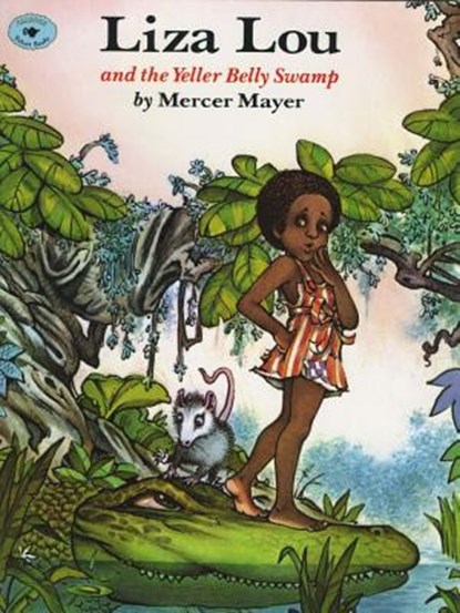 Liza Lou and the Yeller Belly Swamp, Mercer Mayer - Paperback - 9780689815058