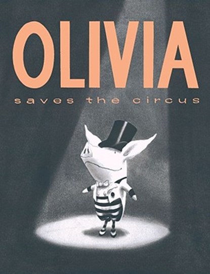 Olivia Saves the Circus, Ian Falconer - Gebonden - 9780689829543
