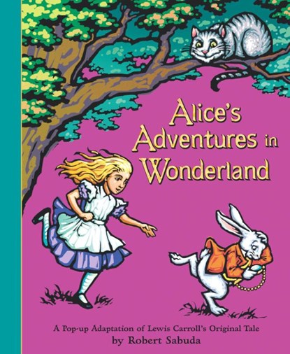 Alice's Adventures in Wonderland, Robert Sabuda - Gebonden - 9780689837593