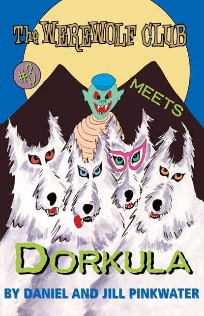 The Werewolf Club Meets Dorkula, Daniel Pinkwater - Paperback - 9780689838477