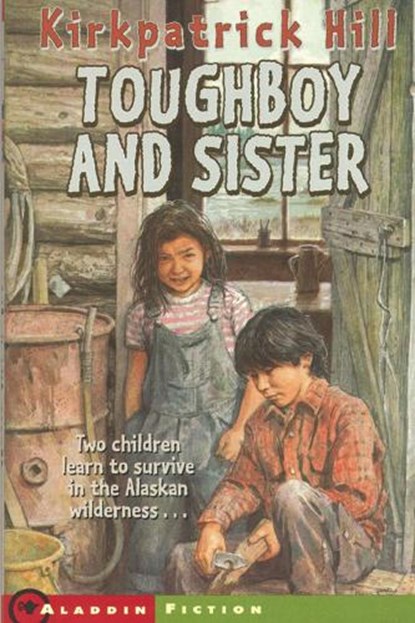Toughboy and Sister, Kirkpatrick Hill - Paperback - 9780689839788