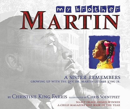 My Brother Martin: A Sister Remembers Growing Up with the Rev. Dr. Martin Luther King Jr., Christine King Farris - Paperback - 9780689843884