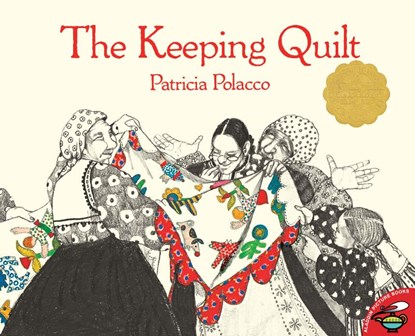 The Keeping Quilt, Patricia Polacco - Paperback - 9780689844478