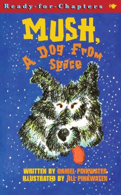 Mush, a Dog from Space, Daniel Pinkwater - Paperback - 9780689848001
