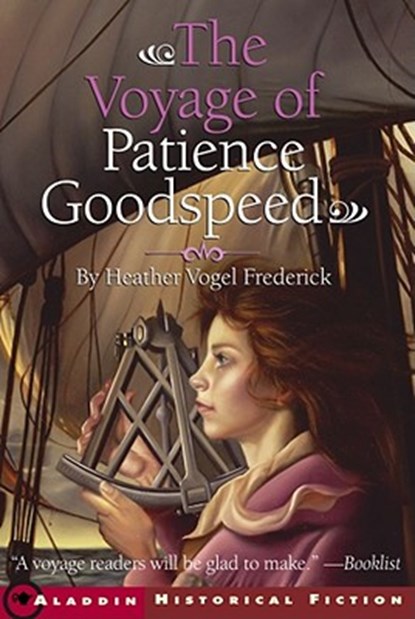 The Voyage of Patience Goodspeed, Heather Vogel Frederick - Paperback - 9780689848698