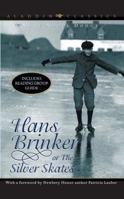 Hans Brinker or the Silver Skates, Mary Mapes Dodge - Paperback - 9780689849091