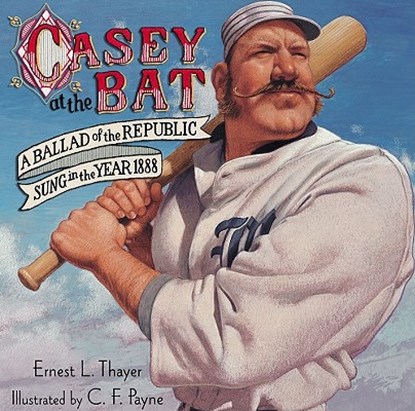 Casey at the Bat: A Ballad of the Republic Sung in the Year 1888, Ernest L. Thayer - Gebonden - 9780689854941