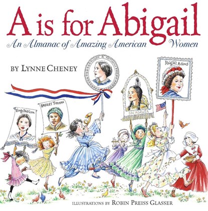 A is for Abigail, Lynne Cheney - Gebonden - 9780689858192