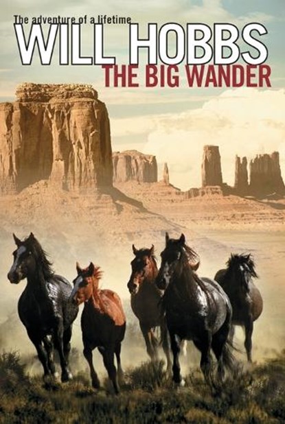 The Big Wander, Will Hobbs - Paperback - 9780689870705