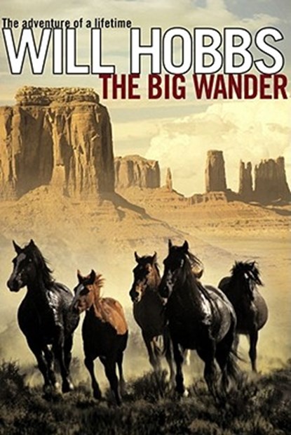 The Big Wander, Will Hobbs - Paperback - 9780689870705