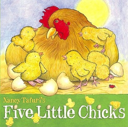 Five Little Chicks, Nancy Tafuri - Gebonden - 9780689873423