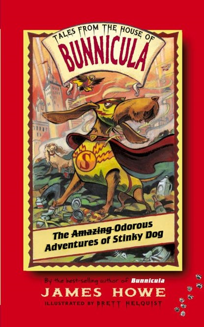The Amazing Odorous Adventures of Stinky Dog, James Howe - Paperback - 9780689874123