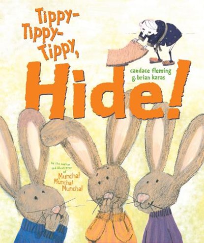 Tippy-Tippy-Tippy, Hide!, Candace Fleming - Gebonden - 9780689874796