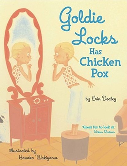 Goldie Locks Has Chicken Pox, Erin Dealey - Paperback - 9780689876103