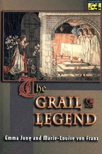 The Grail Legend, Emma Jung ; Marie-Louise von Franz - Paperback - 9780691002378