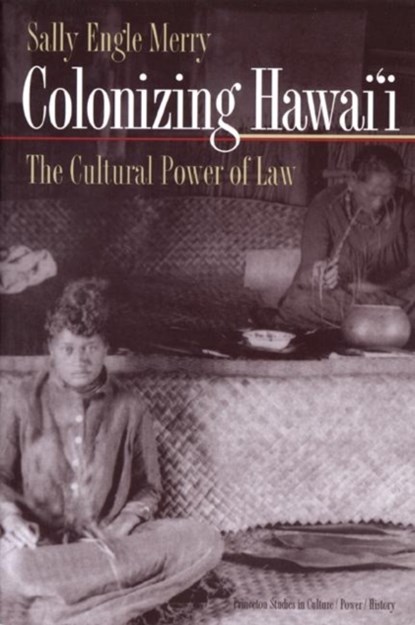 Colonizing Hawai'i, Sally Engle Merry - Paperback - 9780691009322