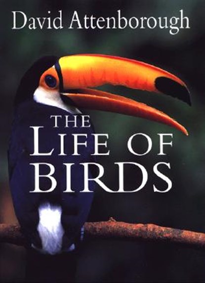 The Life of Birds, David Attenborough - Gebonden - 9780691016337