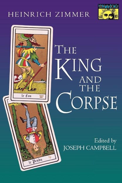 The King and the Corpse, Heinrich Zimmer - Paperback - 9780691017761