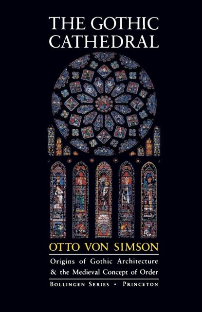 The Gothic Cathedral, Otto Georg Von Simson - Paperback - 9780691018676