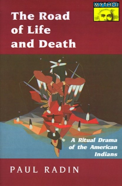 The Road of Life and Death, Paul Radin - Paperback - 9780691019161