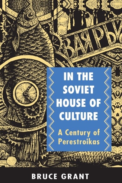 In the Soviet House of Culture, Bruce Grant - Paperback - 9780691044323