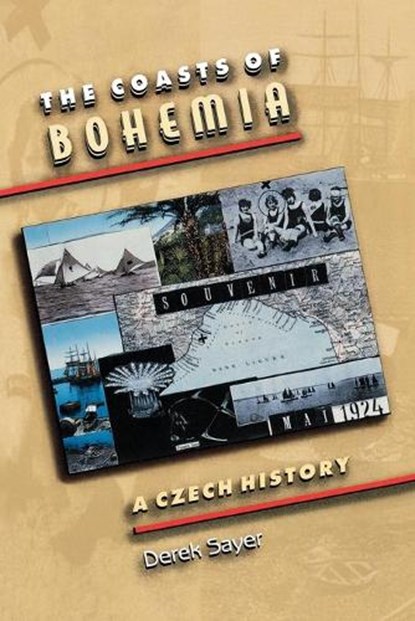 The Coasts of Bohemia, Derek Sayer - Paperback - 9780691050522