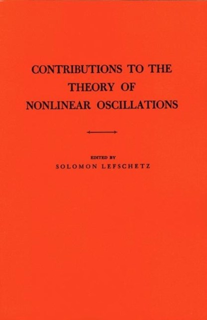 Contributions to the Theory of Nonlinear Oscillations (AM-20), Volume I, Solomon Lefschetz - Paperback - 9780691079318