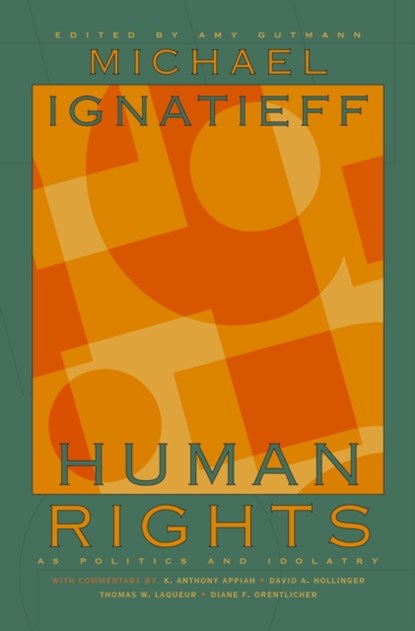 Human Rights as Politics and Idolatry, Michael Ignatieff - Paperback - 9780691114743