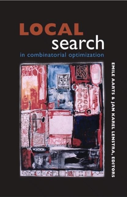 Local Search in Combinatorial Optimization, Emile Aarts ; Jan Karel Lenstra - Paperback - 9780691115221