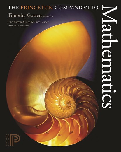 The Princeton Companion to Mathematics, Timothy Gowers ; June Barrow-Green ; Imre Leader - Gebonden - 9780691118802