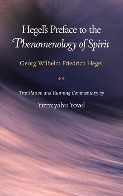 Hegel's Preface to the Phenomenology of Spirit, Georg Wilhelm Friedrich Hegel - Gebonden - 9780691120522
