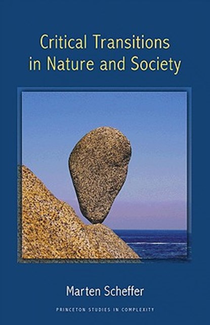 Critical Transitions in Nature and Society, Marten Scheffer - Paperback - 9780691122045