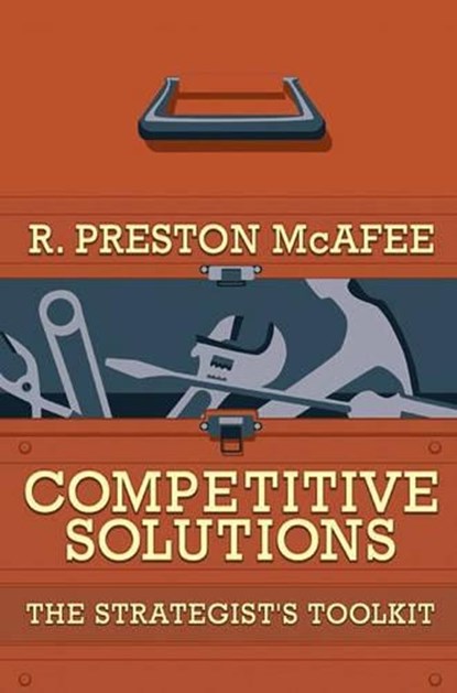 Competitive Solutions, R. Preston McAfee - Paperback - 9780691124032