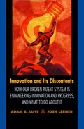 Innovation and Its Discontents | Jaffe, Adam B. ; Lerner, Josh | 
