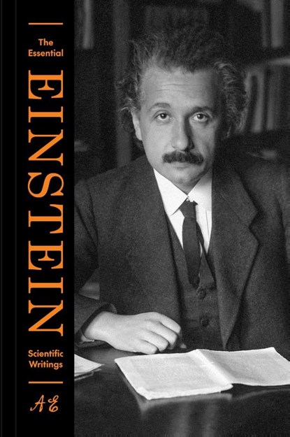 The Essential Einstein: Scientific Writings, Albert Einstein - Gebonden - 9780691131078