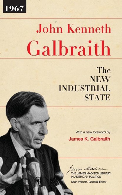 The New Industrial State, John Kenneth Galbraith - Paperback - 9780691131412