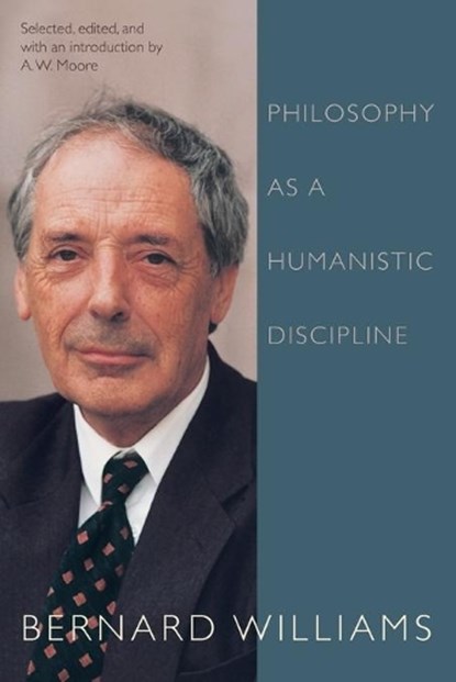 Philosophy as a Humanistic Discipline, Bernard Williams - Paperback - 9780691134093