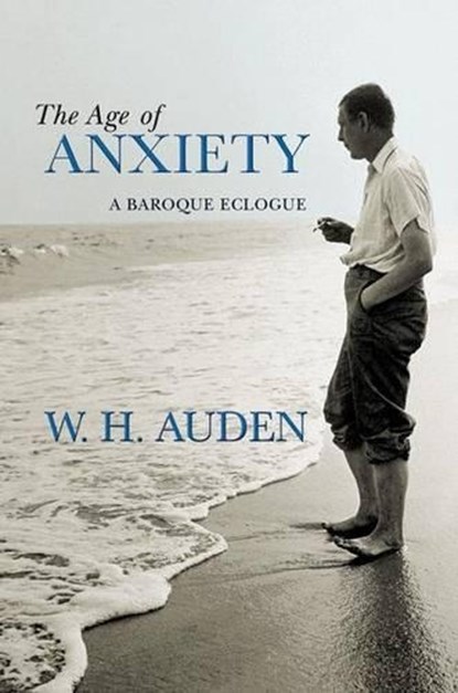 The Age of Anxiety, W. H. Auden - Gebonden - 9780691138152